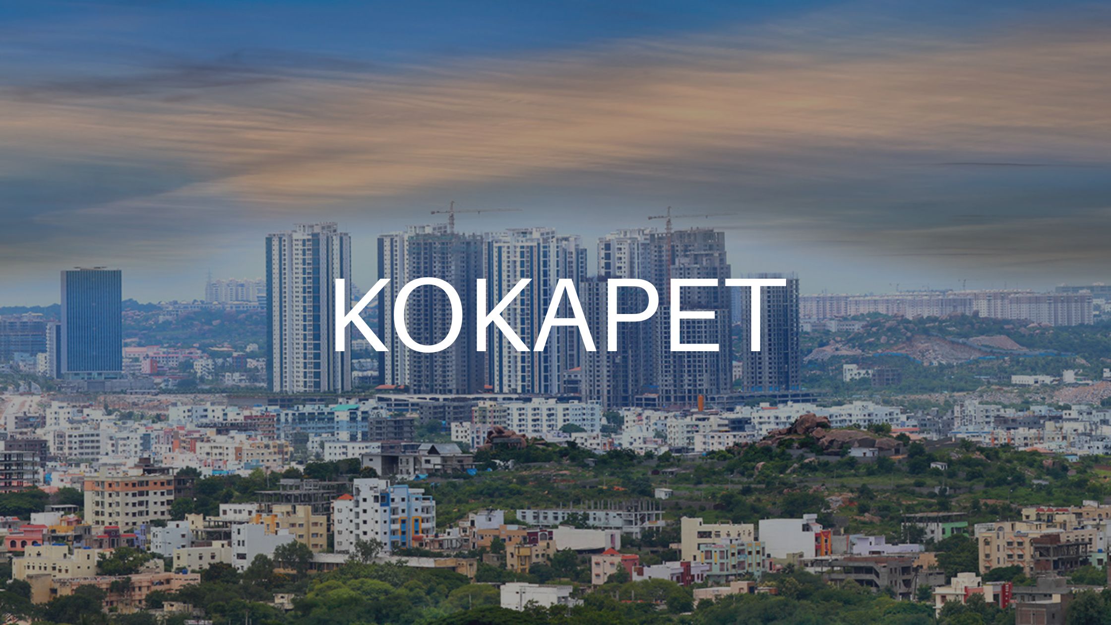 Kokapet, HYDERABAD